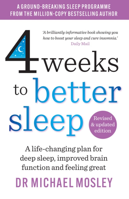 4 Weeks to Better Sleep : How to get a better night's sleep - 9781780726205