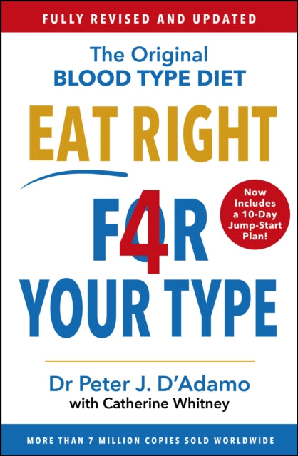 Eat Right 4 Your Type : Fully Revised with 10-day Jump-Start Plan - 9781780896731