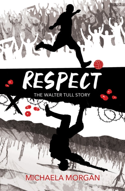 Respect : The Walter Tull Story - 9781781129142