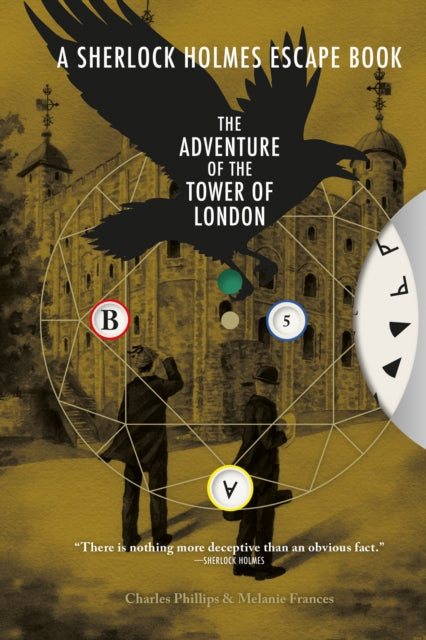 Sherlock Holmes Escape Book, A: The Adventure of the Tower of London : Solve the Puzzles to Escape the Pages - 9781781454619