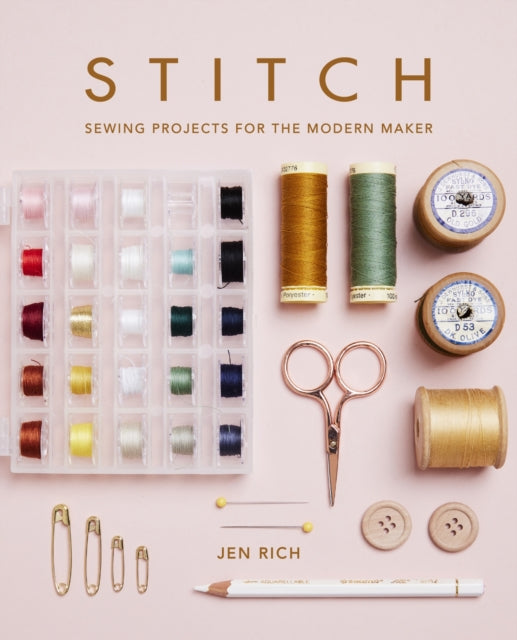 Stitch : Sewing projects for the modern maker - 9781781578971