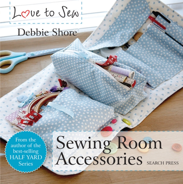 Love to Sew: Sewing Room Accessories - 9781782213352