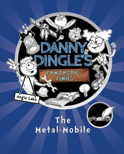 Danny Dingle's Fantastic Finds: The Metal-Mobile (book 1) : 1 - 9781782262084