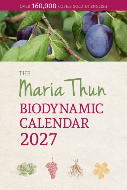 Maria Thun Biodynamic Calendar : 2027 - 9781782509974
