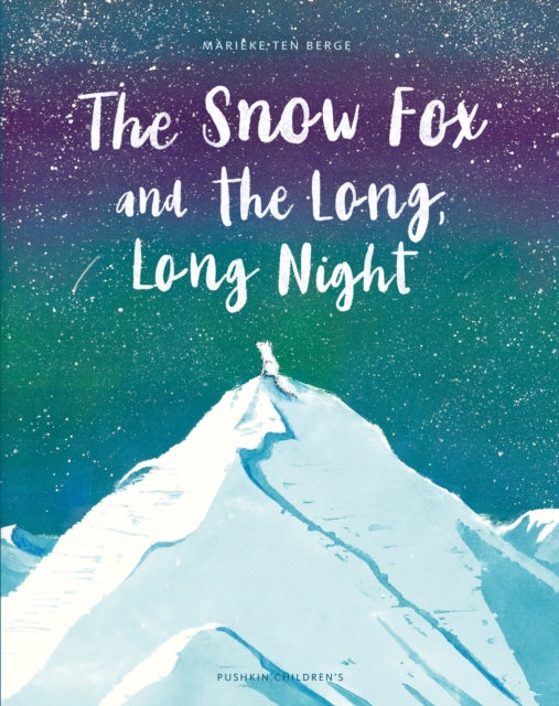 The Snow Fox and the Long, Long Night - 9781782695349