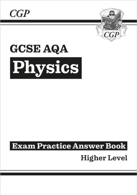 GCSE Physics AQA Answers (for Exam Practice Workbook) - Higher - 9781782944898
