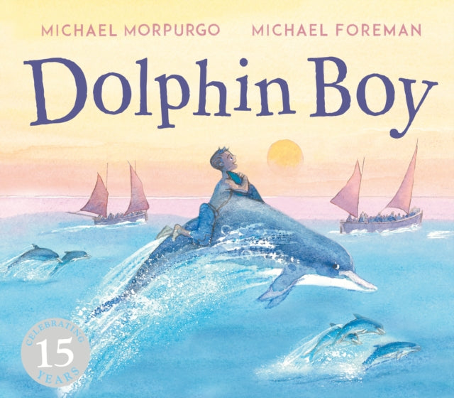 Dolphin Boy : 15th Anniversary Edition - 9781783447503