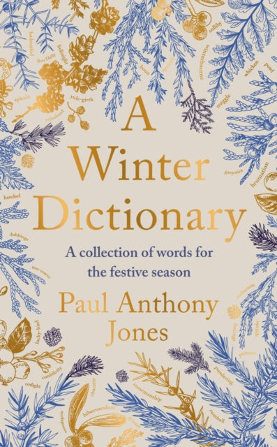 A Winter Dictionary : A Collection of Words for the Festive Season - The perfect stocking filler this Christmas - 9781783969067