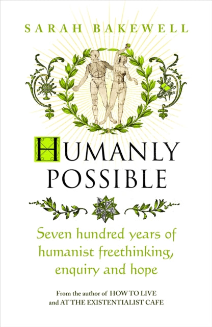 Humanly Possible : The great humanist experiment in living - 9781784741662