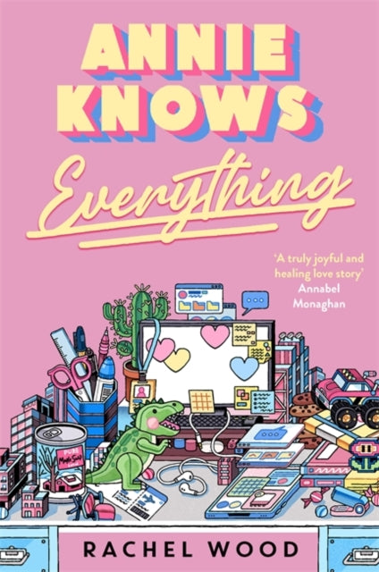 Annie Knows Everything : The 2026 workplace romantic comedy that will have you laughing out loud - 9781785125775