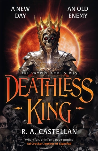 Deathless King : A bloodthirsty vampire fantasy where new heroes must rise to repel the united undead clans - 9781785129810