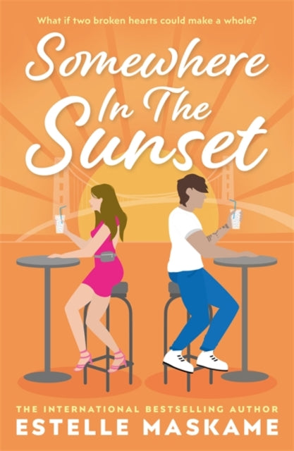 Somewhere in the Sunset : The scorching, heart-shattering romance of the summer - 9781785304934