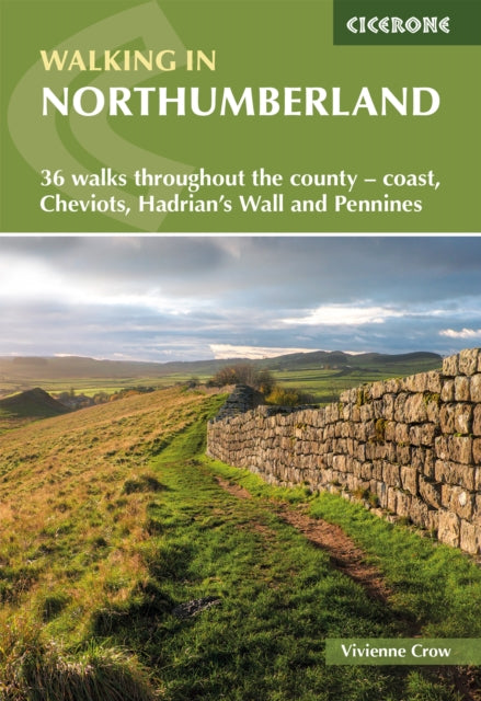 Walking in Northumberland : 36 walks throughout the county - Cheviots, Hadrian's Wall, Pennines and coast - 9781786311818