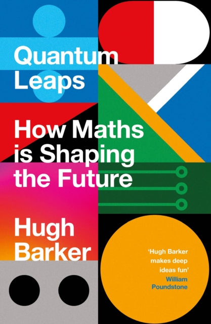 Quantum Leaps : How Maths is Shaping the Future - 9781786497680