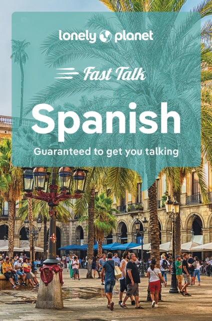Lonely Planet Fast Talk Spanish - 9781787015630