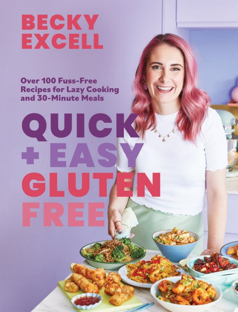 Quick and Easy Gluten Free (The Sunday Times Bestseller) : Over 100 Fuss-Free Recipes for Lazy Cooking and 30-Minute Meals - 9781787139626