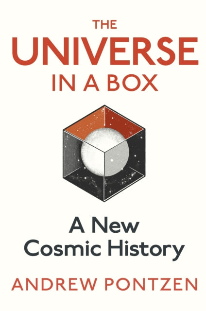 The Universe in a Box : A New Cosmic History - 9781787333086