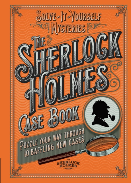 The Sherlock Holmes Case Book : Puzzle your way through 10 baffling new cases - 9781787390751