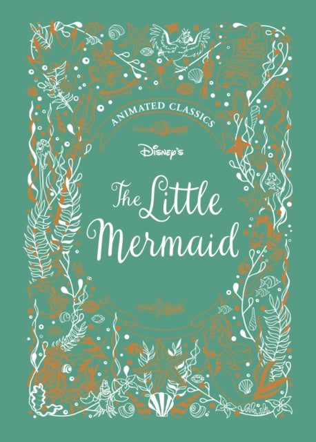 The Little Mermaid (Disney Animated Classics) : A deluxe gift book of the classic film - collect them all! - 9781787414686