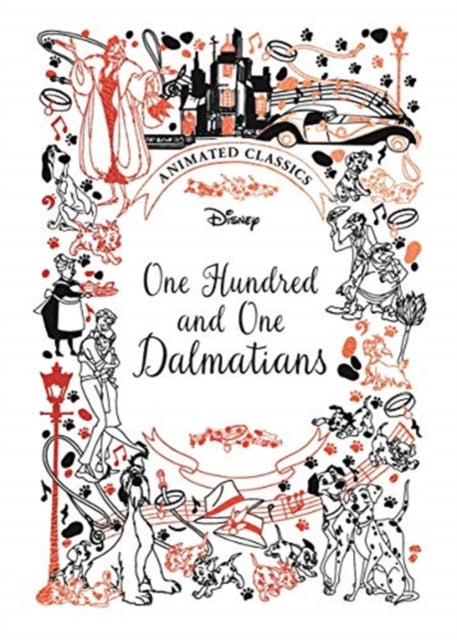 One Hundred and One Dalmatians (Disney Animated Classics) : A deluxe gift book of the classic film - collect them all! - 9781787416321