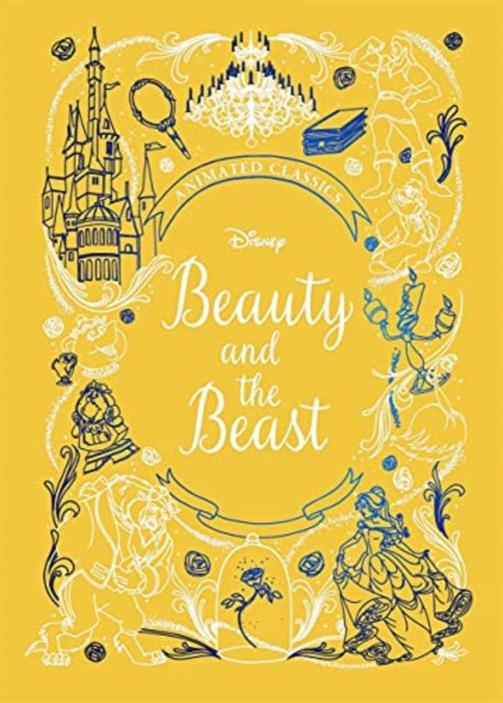 Beauty and the Beast (Disney Animated Classics) : A deluxe gift book of the classic film - collect them all! - 9781787417366
