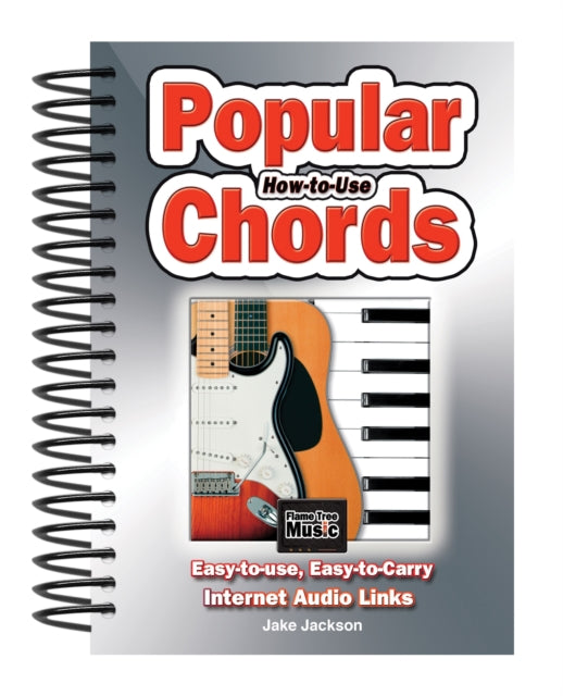 How to Use Popular Chords : Easy-to-Use, Easy-to-Carry, One Chord on Every Page - 9781787552982