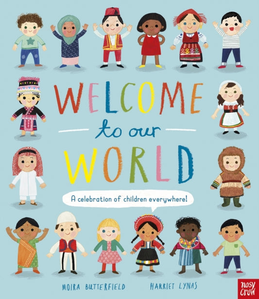 Welcome to Our World: A Celebration of Children Everywhere! - 9781788007122