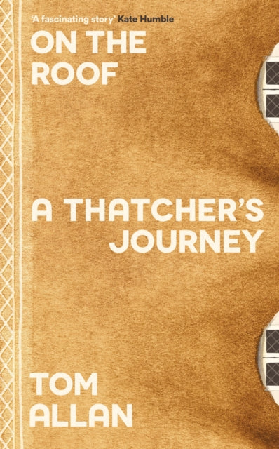 On The Roof : A Thatcher's Journey - 9781788167437
