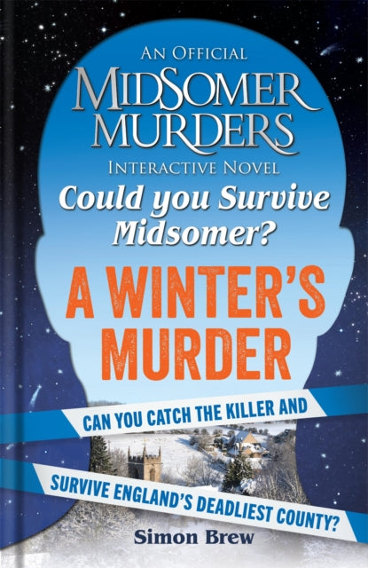 Could You Survive Midsomer? – A Winter's Murder : An Official Midsomer Murders Interactive Novel - 9781788405034