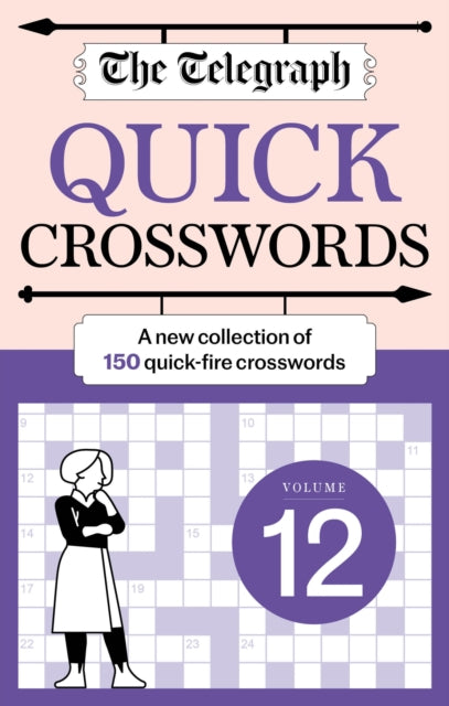 The Telegraph Quick Crosswords 12 : A new collection of 150 quick-fire crosswords - 9781788406055