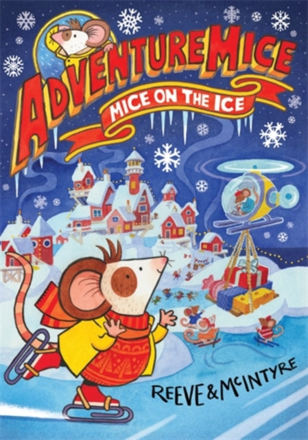 Adventuremice: Mice on the Ice - 9781788452694