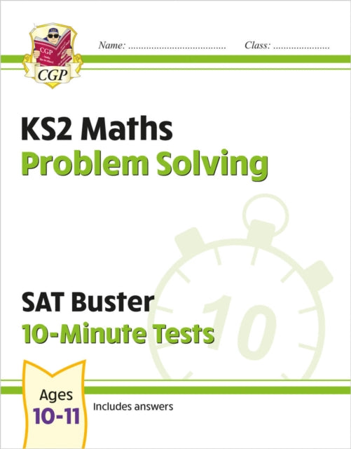 KS2 Maths SAT Buster 10-Minute Tests - Problem Solving (for the 2025 tests) - 9781789084559