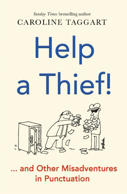 Help a Thief! : And Other Misadventures in Punctuation - 9781789293616