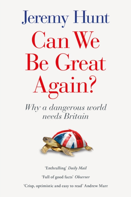 Can We be Great Again? : Why a Dangerous World Needs Britain - 9781800751217