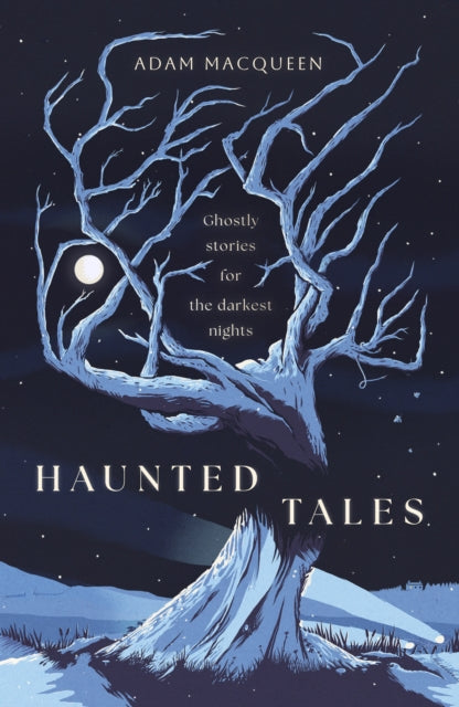 Haunted Tales : Ghostly stories for the darkest nights - 9781800754454