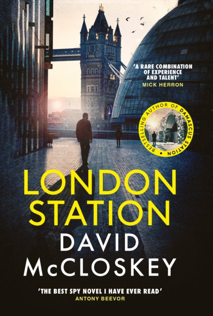 London Station : From Bestselling Author of DAMASCUS STATION and co-host of hit podcast THE REST IS CLASSIFIED - PRE-ORDER NOW - 9781800755765