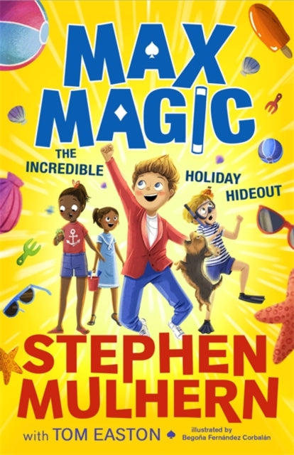 Max Magic: The Incredible Holiday Hideout (Max Magic 3) : AN INSTANT NUMBER ONE BESTSELLER! - 9781800783843