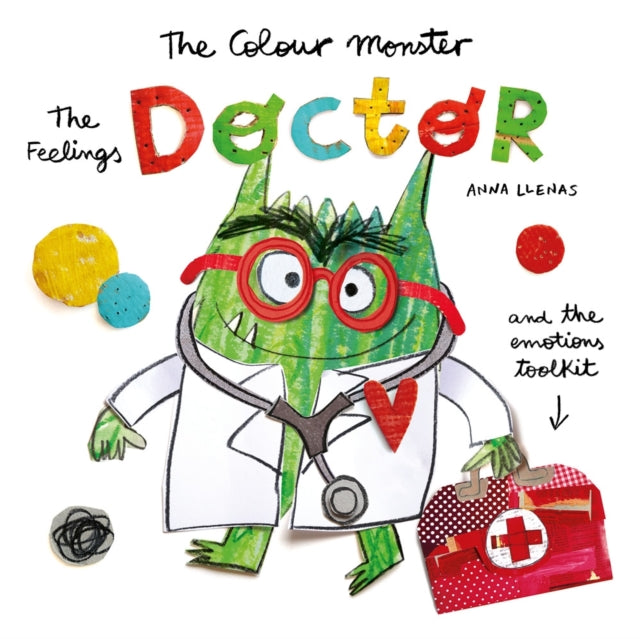 The Colour Monster: The Feelings Doctor and the Emotions Toolkit - 9781800787643