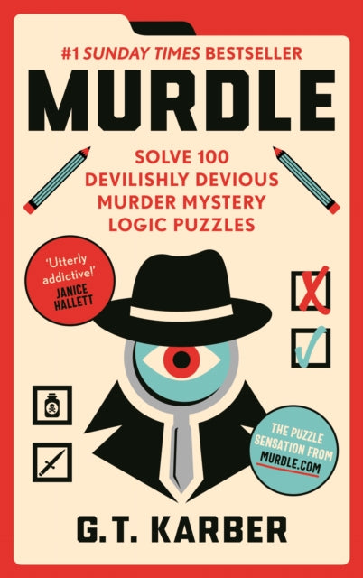 Murdle : #1 SUNDAY TIMES BESTSELLER: Solve 100 Devilishly Devious Murder Mystery Logic Puzzles - 9781800818026