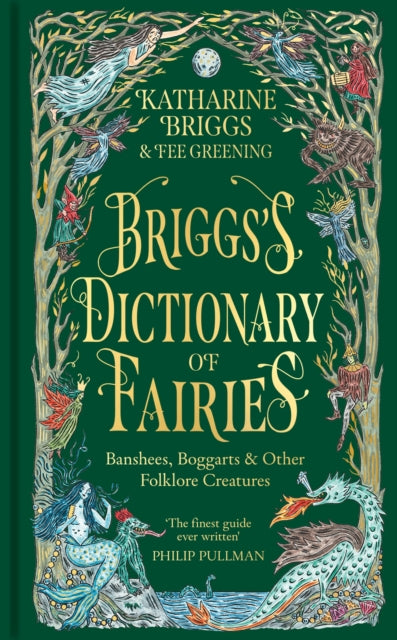 Briggs's Dictionary of Fairies : Banshees, Boggarts and Other Folklore Creatures - 9781800963504