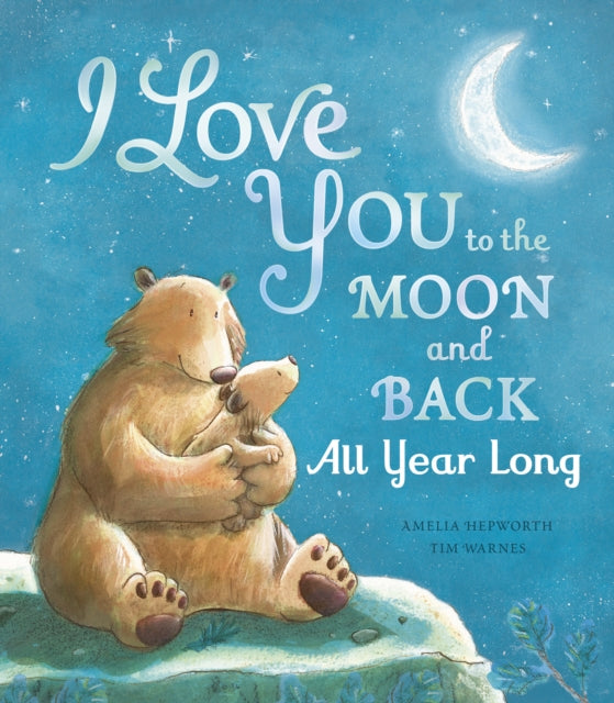 I Love You to the Moon and Back: All Year Long - 9781801044233