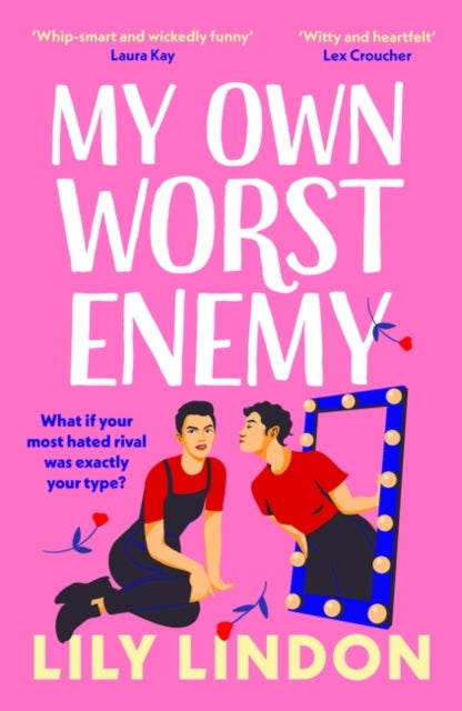 My Own Worst Enemy : The hot enemies-to-lovers romcom you won't want to miss! - 9781801107631