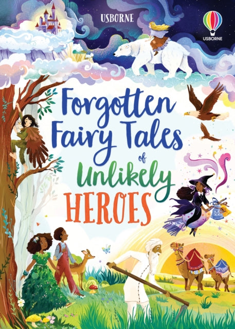 Forgotten Fairy Tales of Unlikely Heroes - 9781801310239