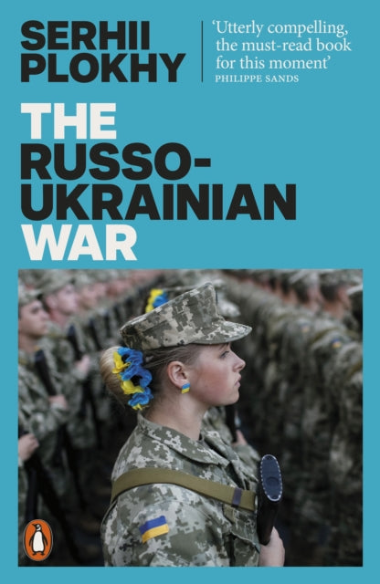 The Russo-Ukrainian War : From the bestselling author of Chernobyl - 9781802061789