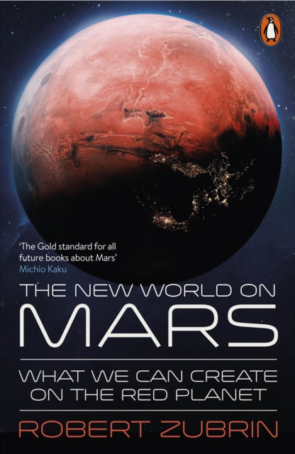 The New World on Mars : What We Can Create on the Red Planet - 9781802067002