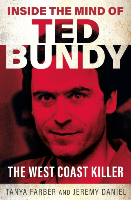 Inside the Mind of Ted Bundy - 9781802472714