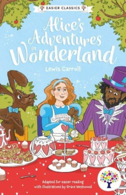 Alice's Adventures in Wonderland: Accessible Easier Edition : 2 - 9781802633474