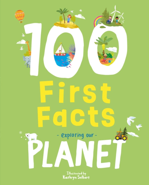 100 First Facts Exploring our Planet - 9781802634471