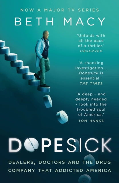 Dopesick : Dealers, Doctors and the Drug Company that Addicted America - 9781803284279