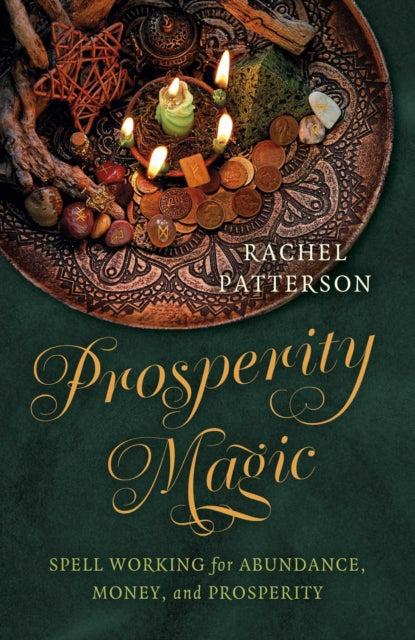 Prosperity Magic : Spell Working for Abundance, Money, and Prosperity - 9781803419763